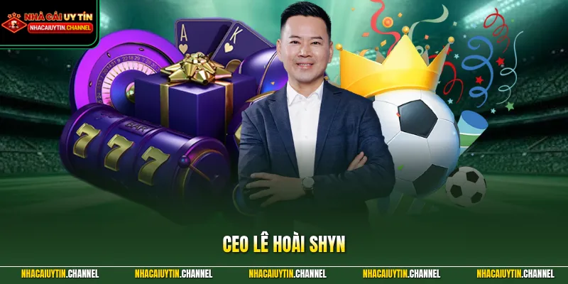 FEBET - Nâng Tầm Trải Nghiệm Cá Cược Trực Tuyến 6 CEO Lê Hoài Shyn