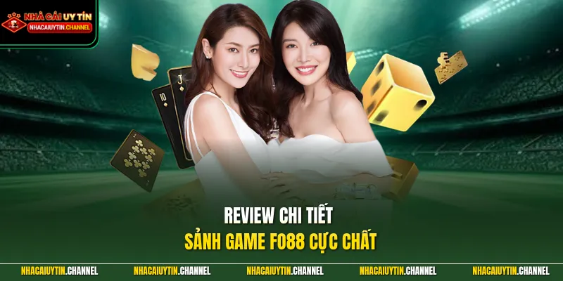 FO88 - Review Chi Tiết Nhà Cái Xanh Chín Hàng Đầu Châu Á 2 Review chi tiết sảnh game FO88 cực chất