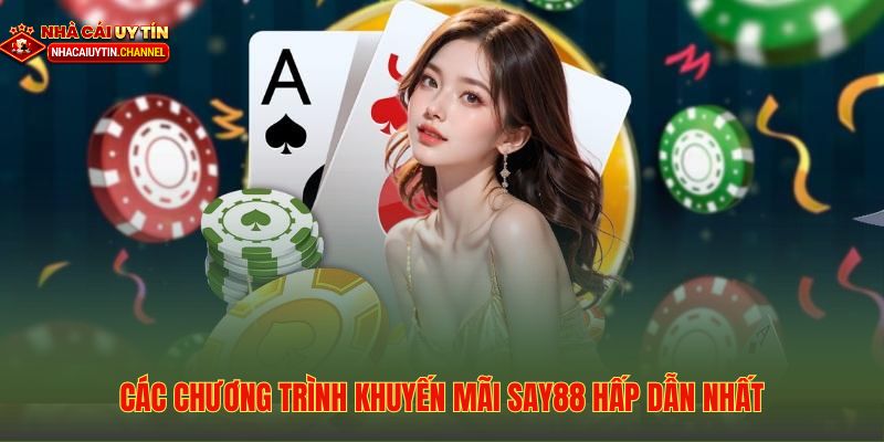 Say88 - Nền Tảng Giải Trí Trực Tuyến Thế Hệ Mới 5 Tổng hợp các chương trình khuyến mãi và ưu đãi không giới hạn tại Say88